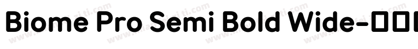 Biome Pro Semi Bold Wide字体转换